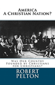 Robert W. Pelton - America A Christian Nation? Was Our Country Founded by Christians for Christians?: Special Collector's Edition, Häftad. Tillgänglighet: Lägg i varukorg