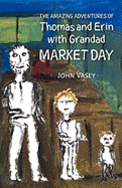 The Amazing Adventures of Thomas and Erin with Grandad - Market Day