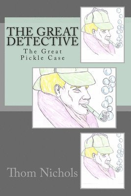 Thom L. Nichols - The Great Detective: The Great Pickle Case, Häftad. Tillgänglighet: Lägg i varukorg
