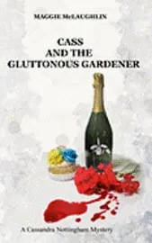 Maggie McLaughlin - Cass and the Gluttonous Gardener: A Cassandra Nottingham Mystery, Häftad. Tillgänglighet: Lägg i varukorg