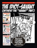 The Idiot-Savant: (Without The 'Savant' Part)