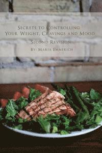Maria Emmerich - Secrets to Controlling your Weight, Cravings and Mood: Understand the biochemistry of neurotransmitters and how they determine our weight and mood, Häftad. Tillgänglighet: Lägg i varukorg