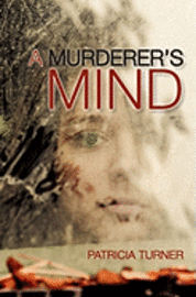 Patricia Turner - A Murderer's Mind, Häftad. Tillgänglighet: Lägg i varukorg
