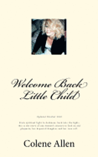 Colene Allen - Welcome Back Little Child, Häftad. Tillgänglighet: Lägg i varukorg