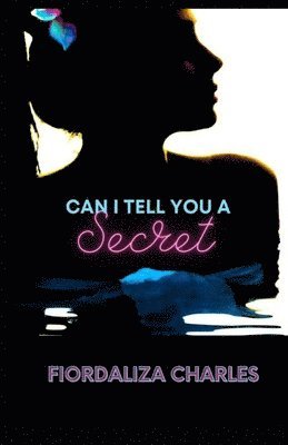 Fiordaliza Charles - Can I Tell You a Secret ?, Häftad. Tillgänglighet: Lägg i varukorg