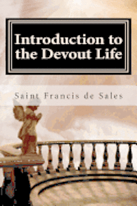 Saint Francis De Sales - Introduction to the Devout Life, Häftad. Tillgänglighet: Lägg i varukorg