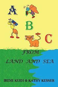 Kathy Kesner, Irene Kueh - ABC From Land And Sea, Häftad. Tillgänglighet: Lägg i varukorg