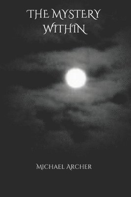 Michael Archer - Mystery Within, Häftad