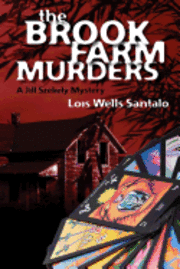 Lois Wells Santalo - The Brook Farm Murders: a Jill Szekely mystery, Häftad. Tillgänglighet: Lägg i varukorg