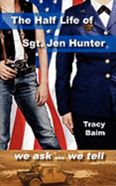 Tracy Baim - The Half Life of Sgt. Jen Hunter, Häftad. Tillgänglighet: Lägg i varukorg