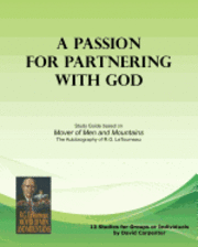 David Carpenter - A Passion for Partnering with God: Study Guide based on "Mover of Men and Mountains", Häftad