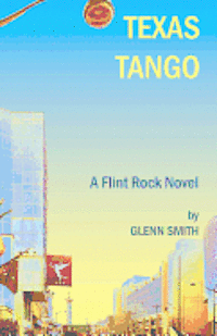 Glenn Smith - Texas Tango: A Flint Rock Novel, Häftad. Tillgänglighet: Lägg i varukorg