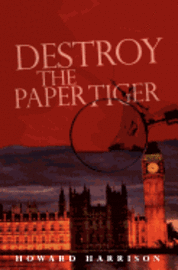 Howard Harrison - Destroy the Paper Tiger, Häftad. Tillgänglighet: Lägg i varukorg