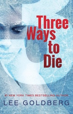 Lee Goldberg - Three Ways to Die, Häftad. Tillgänglighet: Lägg i varukorg