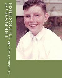 John William Tuohy - The Book of Things Irish, Häftad. Tillgänglighet: Lägg i varukorg