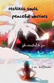 C. M. Hoffman - Restless Souls, Peaceful Warriors, Häftad. Tillgänglighet: Lägg i varukorg