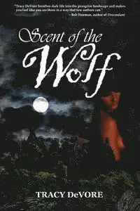 Tracy DeVore - Scent of the Wolf, Häftad. Tillgänglighet: Lägg i varukorg