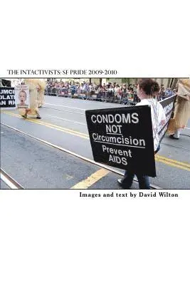 David Wilton - The Intactivists: San Francisco Pride 2009-2010, Häftad. Tillgänglighet: Lägg i varukorg