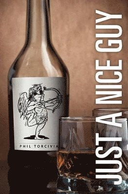 Phil Torcivia - Just a Nice Guy, Häftad. Tillgänglighet: Lägg i varukorg