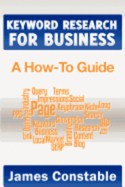 Ardala Evans - Keyword Research for Business: A How-To Guide, Häftad. Tillgänglighet: Lägg i varukorg