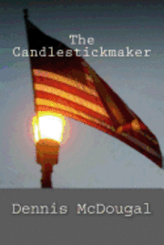 Dennis McDougal - The Candlestickmaker, Häftad. Tillgänglighet: Lägg i varukorg