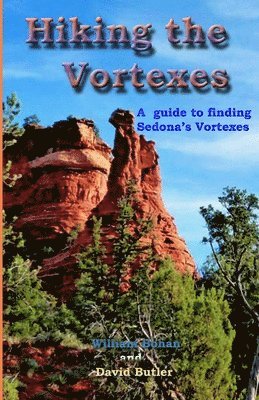 David Butler, William Bohan - Hiking the Vortexes, Häftad