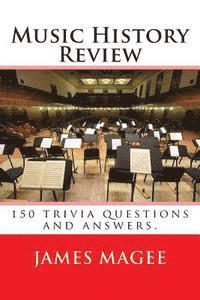 James Magee - Music History Review: 150 trivia questions and answers., Häftad. Tillgänglighet: Lägg i varukorg