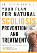 Your Plan for Natural Scoliosis Prevention and Treatment: Health In Your Hands (Second Edition)