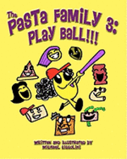 Michael Ciccolini - The Pasta Family 3: Play Ball!!!, Häftad. Tillgänglighet: Lägg i varukorg
