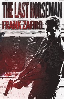 Frank Zafiro - The Last Horseman, Häftad. Tillgänglighet: Lägg i varukorg