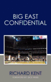 Richard Kent - Big East Confidential, Häftad. Tillgänglighet: Lägg i varukorg