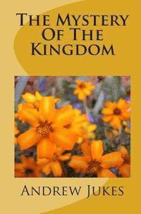 Andrew Jukes - The Mystery Of The Kingdom, Häftad. Tillgänglighet: Lägg i varukorg