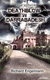 Richard Engelmann - Deathblow in Darrabadesh: Oliver Millbrook, Häftad. Tillgänglighet: Lägg i varukorg