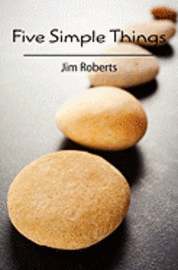 Jim Roberts - Five Simple Things, Häftad