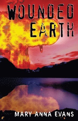 Mary Anna Evans - Wounded Earth, Häftad. Tillgänglighet: Tillfälligt slut