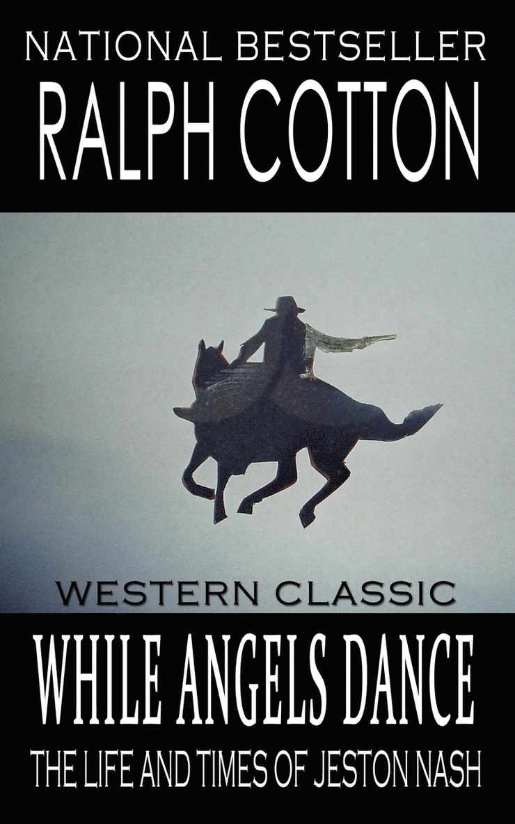 Laura Ashton, Ralph Cotton - While Angels Dance, Häftad