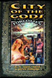 Wynn Mercere, M. Scott Verne - City of the Gods: Forgotten, Häftad. Tillgänglighet: Lägg i varukorg