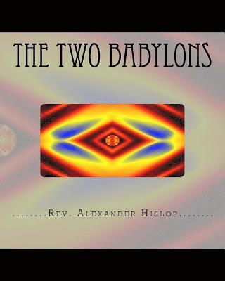 Alexander Hislop - Two Babylons, Häftad. Tillgänglighet: Lägg i varukorg