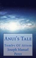Anui's Tale: Tombs of Attom