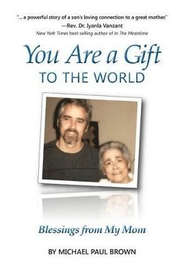 Michael Paul Brown, Joanne Shwed - You Are a Gift to the World, Häftad. Tillgänglighet: Lägg i varukorg