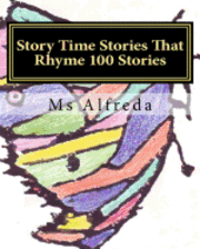 Alfreda - Story Time Stories That Rhyme 100 Stories, Häftad. Tillgänglighet: Lägg i varukorg