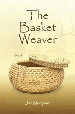 Jan Marquart - The Basket Weaver, Häftad. Tillgänglighet: Lägg i varukorg