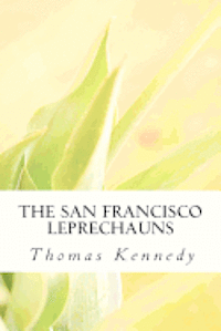 Thomas Kennedy - The San Francisco Leprechauns, Häftad. Tillgänglighet: Lägg i varukorg