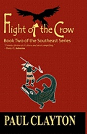 Paul Clayton - Flight of the Crow: Book Two of the Southeast Series, Häftad. Tillgänglighet: Lägg i varukorg