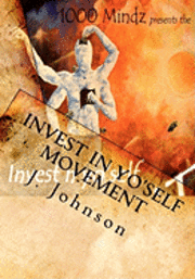 J. Johnson - 1000MINDZ presents: The Invest In Yo'self Movement, Häftad. Tillgänglighet: Lägg i varukorg
