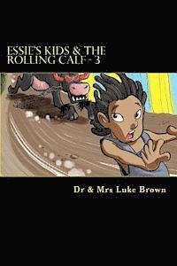 Berthalicia Fonseca Brown, Luke a. M. Brown - Essie's Kids & the Rolling Calf - 3: Island Style Story, Häftad. Tillgänglighet: Lägg i varukorg