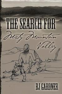 Bj Gardner - The Search For Misty Mountain Valley, Häftad. Tillgänglighet: Lägg i varukorg