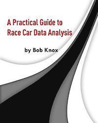 Bob Knox - A Practical Guide to Race Car Data Analysis, Häftad. Tillgänglighet: Lägg i varukorg