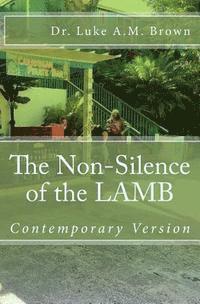 Berthalicia Fonseca Brown, Luke a. M. Brown - The Non-Silence of the LAMB ( Adult Family Contemporary Version): Adult Contemporary Version, Häftad. Tillgänglighet: Lägg i varukorg