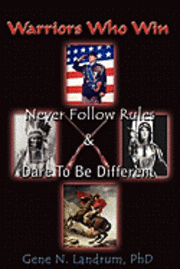 Gene N. Landrum Phd, Jody Ortiz - Warriors Who Win: Never Followed Rules & Dared to be Different, Häftad. Tillgänglighet: Lägg i varukorg